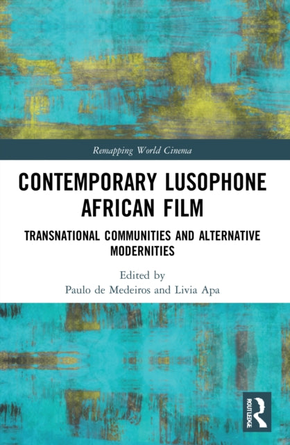 Book cover of: Contemporary Lusophone African Film. By: Paulo de Medeiros