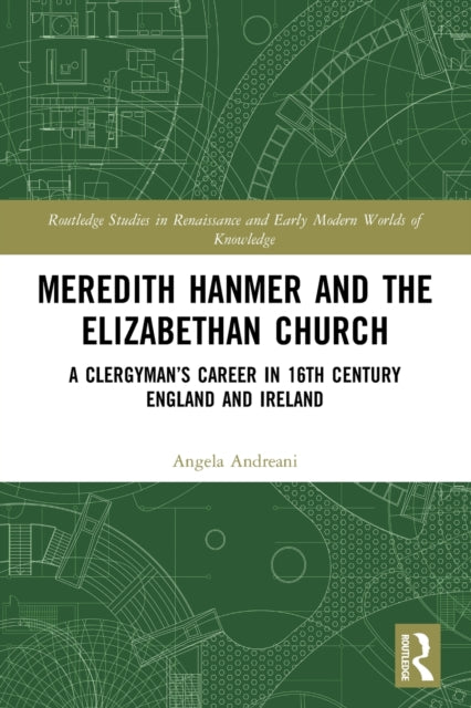 Book cover of: Meredith Hanmer and the Elizabethan Church. By: Angela Andreani