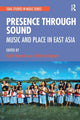 Book cover of: Presence Through Sound. By: Keith Howard