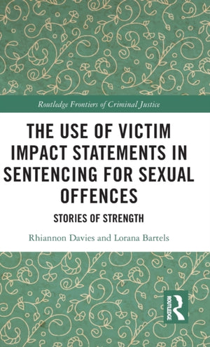 The Use of Victim Impact Statements in Sentencing for Sexual Offences