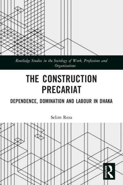 Book cover of: Construction Precariat. By: Selim Reza