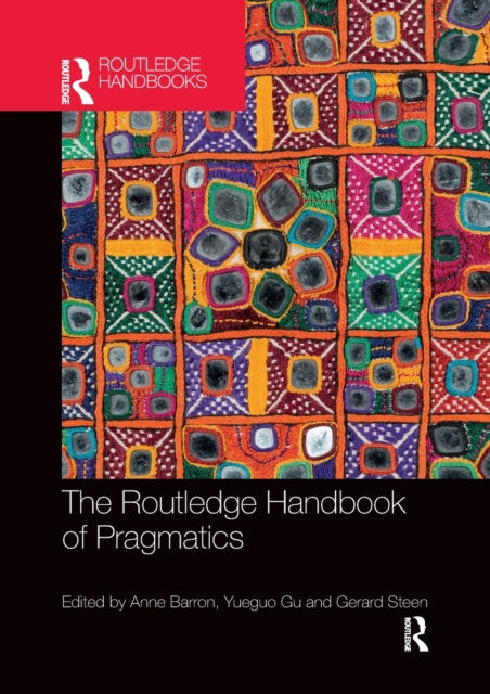Book cover of: Routledge Handbook of Pragmatics. By: Anne Barron