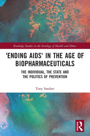 ‘Ending AIDS’ in the Age of Biopharmaceuticals