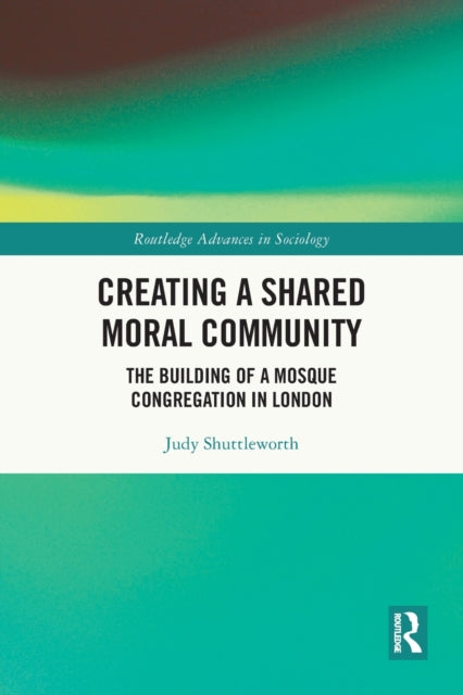 Book cover of: Creating a Shared Moral Community. By: Judy Shuttleworth