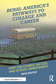 Book cover of: Rural America's Pathways to College and Career. By: Rick Dalton