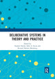 Book cover of: Deliberative Systems in Theory and Practice. By: Stephen Elstub