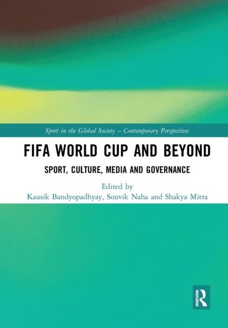 Book cover of: FIFA World Cup and Beyond. By: Kausik Bandyopadhyay