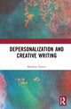 Book cover of: Depersonalization and Creative Writing. By: Matthew Francis
