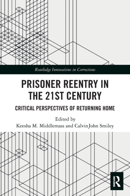 Book cover of: Prisoner Reentry in the 21st Century. By: Keesha Middlemass