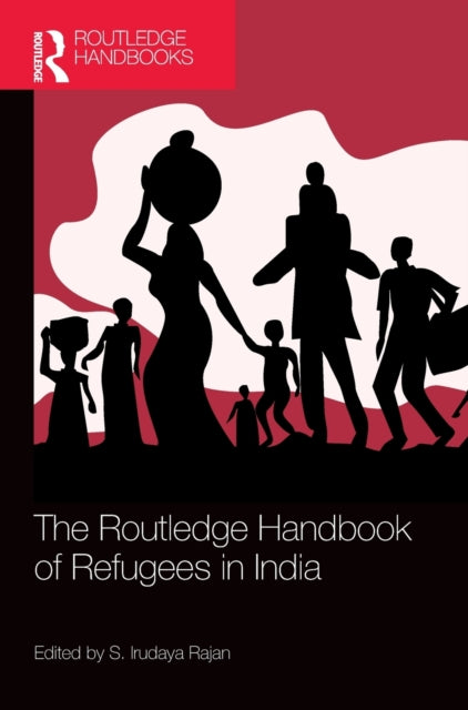 Book cover of: Routledge Handbook of Refugees in India