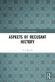 Book cover of: Aspects of Recusant History. By: T. A. Birrell