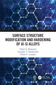 Book cover of: Surface Structure Modification and Hardening of Al-Si Alloys. By: Viktor E. Gromov