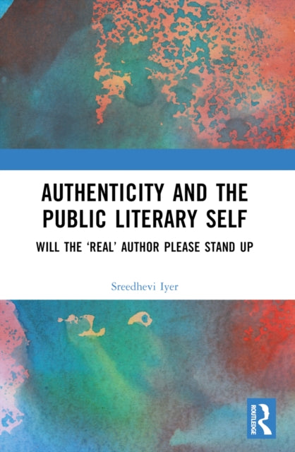Book cover of: Authenticity and the Public Literary Self