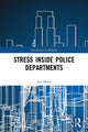 Book cover of: Stress Inside Police Departments. By: Jon M. Shane
