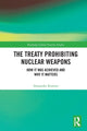 Book cover of: Treaty Prohibiting Nuclear Weapons. By: Alexander Kmentt