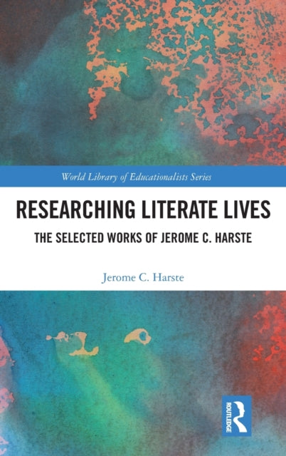 Book cover of: Researching Literate Lives. By: Jerome C. Harste