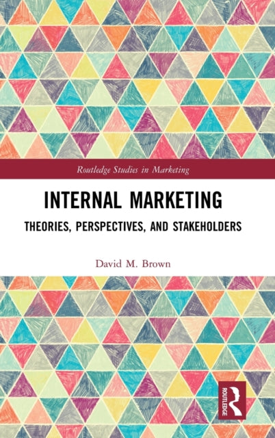 Book cover of: Internal Marketing. By: David Michael Brown