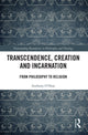 Book cover of: Transcendence, Creation and Incarnation. By: Anthony O'Hear
