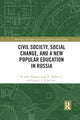 Book cover of: Civil Society, Social Change, and a New Popular Education in Russia. By: W. John Morgan