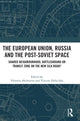 Book cover of: European Union, Russia and the Post-Soviet Space. By: Viktoria Akchurina