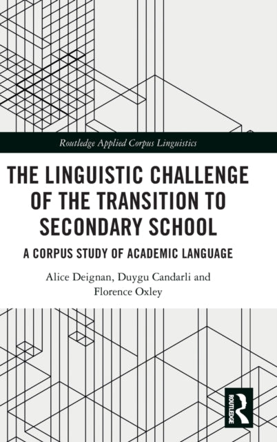 Book cover of: Linguistic Challenge of the Transition to Secondary School. By: Alice Deignan