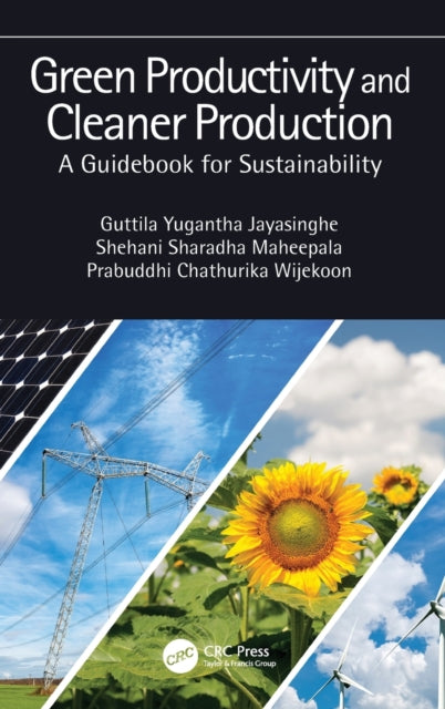 Book cover of: Green Productivity and Cleaner Production. By: Guttila Yugantha Jayasinghe
