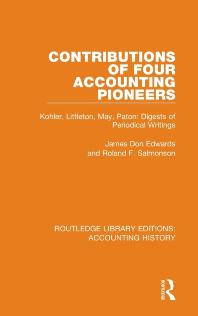Book cover of: Contributions of Four Accounting Pioneers. By: James Don Edwards