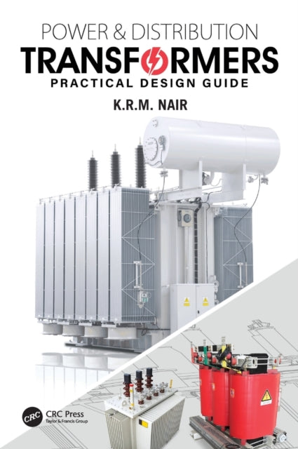 Book cover of: Power and Distribution Transformers. By: K. R. M. Nair