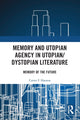 Book cover of: Memory and Utopian Agency in Utopian/Dystopian Literature. By: Carter F. Hanson