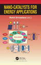 Book cover of: Nano-catalysts for Energy Applications. By: Rohit Srivastava