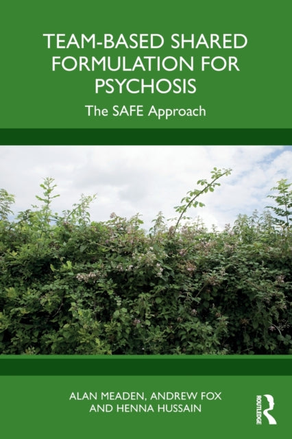 Book cover of: Team-Based Shared Formulation for Psychosis. By: Alan Meaden