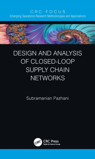 Book cover of: Design and Analysis of Closed-Loop Supply Chain Networks. By: Subramanian Pazhani