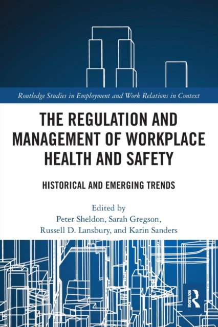 Book cover of: Regulation and Management of Workplace Health and Safety. By: Peter Sheldon