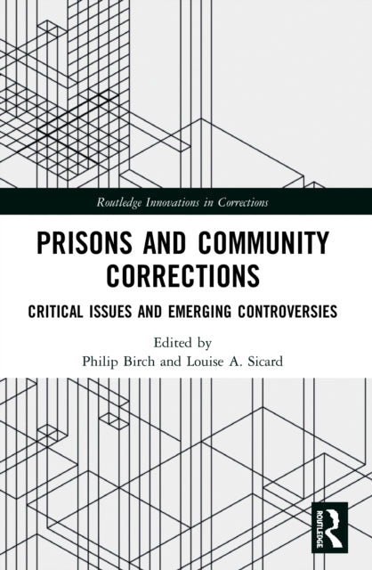 Book cover of: Prisons and Community Corrections. By: Philip Birch