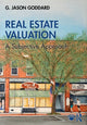 Book cover of: Real Estate Valuation. By: G. Jason Goddard