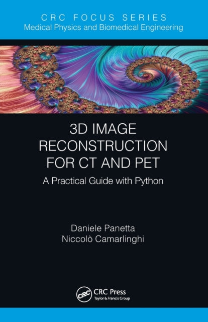 Book cover of: 3D Image Reconstruction for CT and PET. By: Daniele Panetta