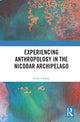 Book cover of: Experiencing Anthropology in the Nicobar Archipelago. By: Vijoy S. Sahay