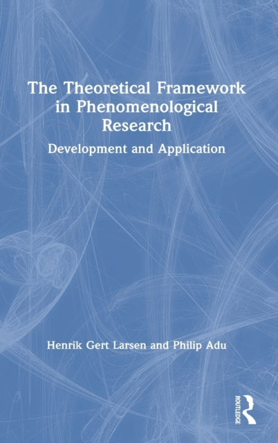 The Theoretical Framework in Phenomenological Research