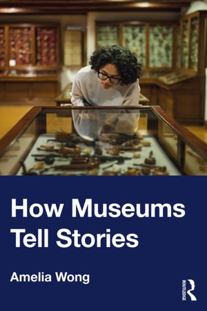 How Museums Tell Stories