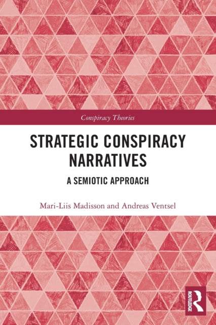 Book cover of: Strategic Conspiracy Narratives. By: Mari-Liis Madisson