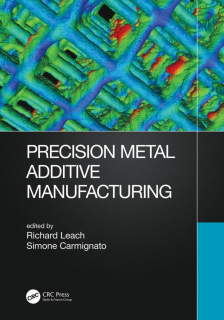 Book cover of: Precision Metal Additive Manufacturing