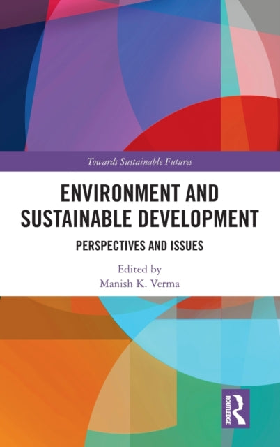 Book cover of: Environment and Sustainable Development. By: Manish Kumar Verma