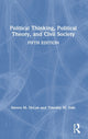 Book cover of: Political Thinking, Political Theory, and Civil Society. By: Steven M. DeLue