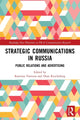 Book cover of: Strategic Communications in Russia. By: Katerina Tsetsura