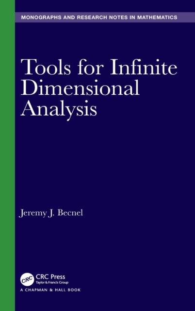 Book cover of: Tools for Infinite Dimensional Analysis. By: Jeremy J. Becnel