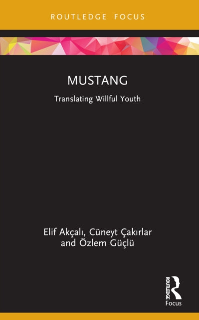 Book cover of: Mustang. By: Elif Akçal
