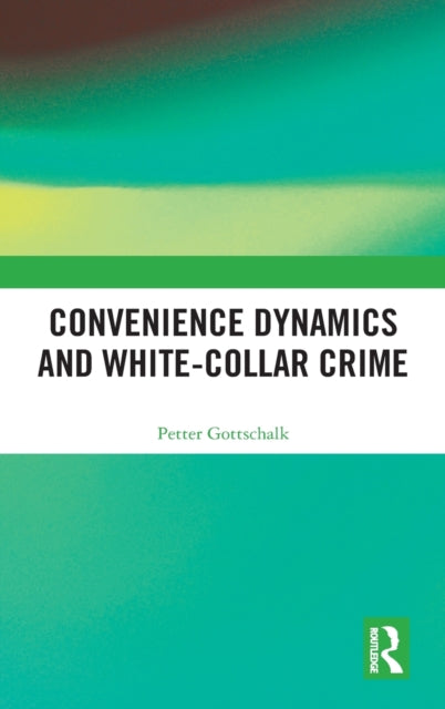 Convenience Dynamics and White-Collar Crime