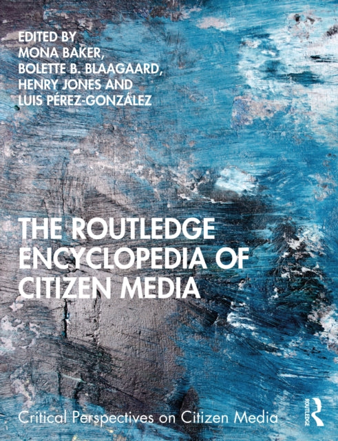 Book cover of: Routledge Encyclopedia of Citizen Media