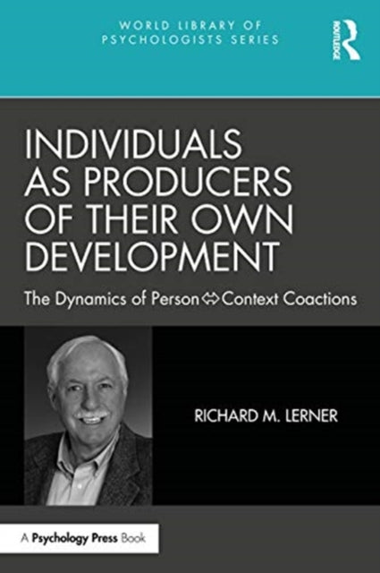 Book cover of: Individuals as Producers of Their Own Development. By: Richard M. Lerner