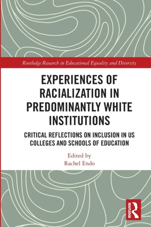Experiences of Racialization in Predominantly White Institutions